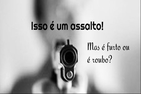 Você sabe a distinção entre assalto, furto e roubo?