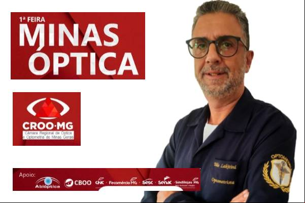 1ª Feira Minas Óptica em Belo Horizonte traz palestras e exposições inovadoras