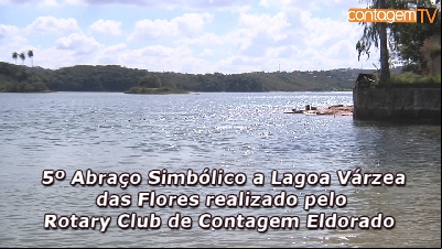 5º Abraço Simbólico a Lagoa Várzea das Flores realizado pelo Rotary Club de Contagem Eldorado